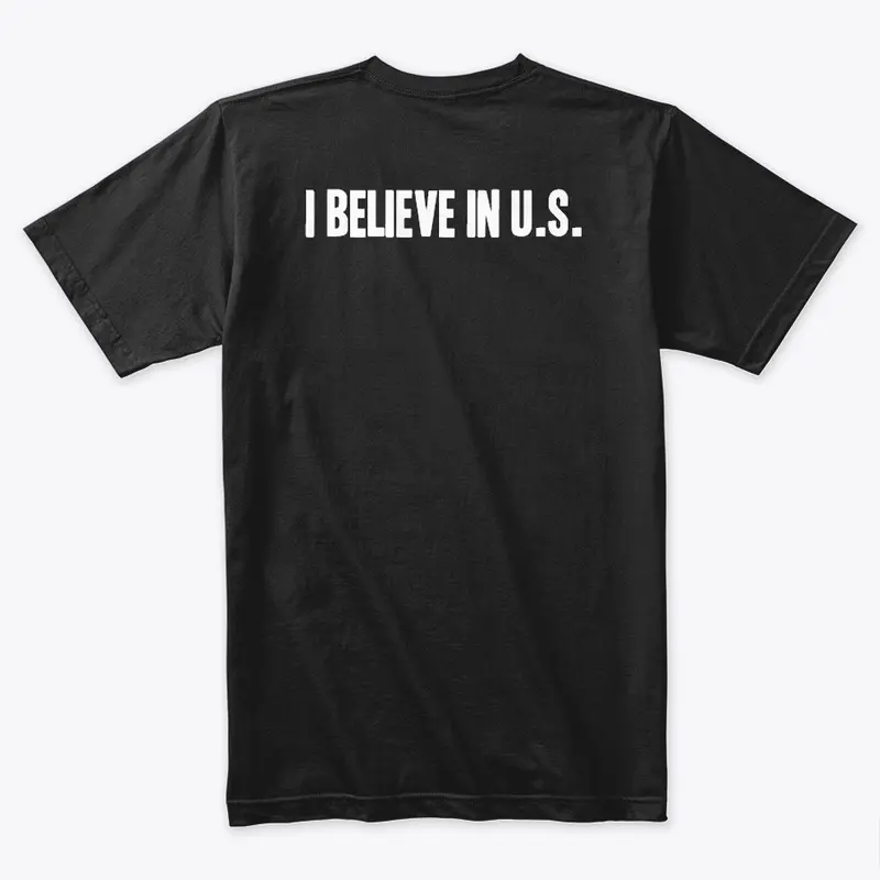 I BELIEVE IN U.S.